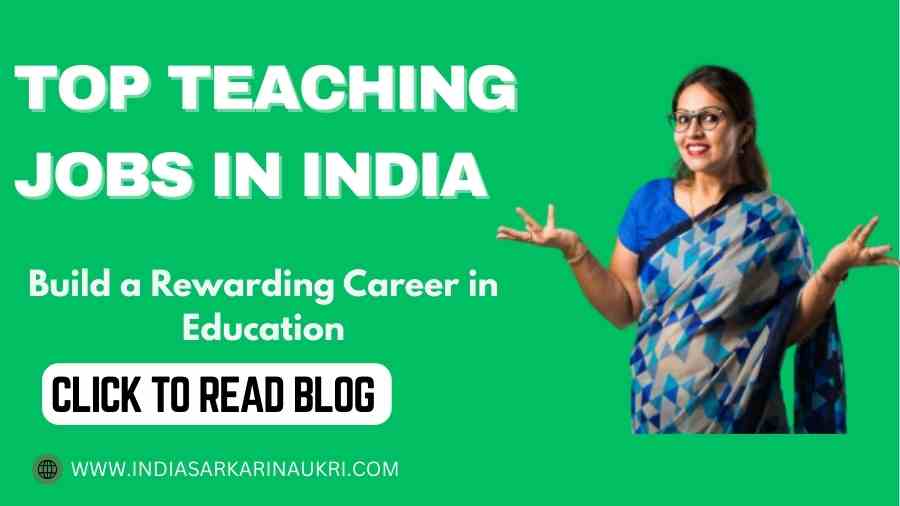 Top Teaching Jobs in India: Build a Rewarding Career in Education